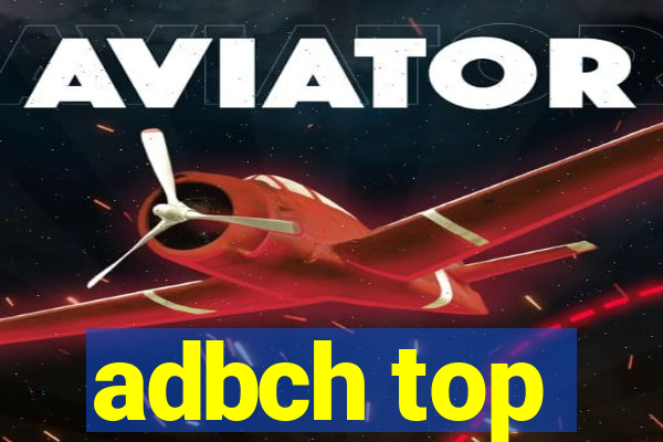 adbch top